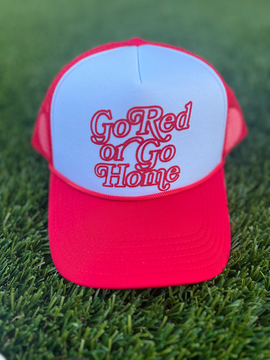 Go Red or Go Home Trucker Hat